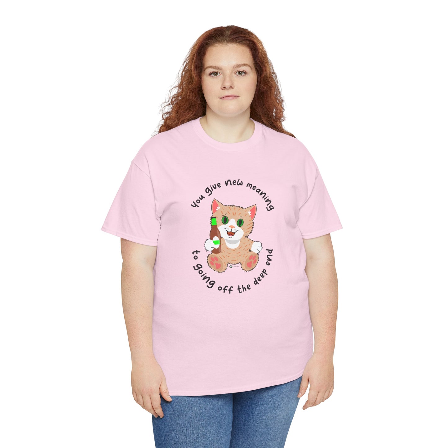 T-Shirt - SmartyCat - You Give New Meaning To Going Off The Deep End