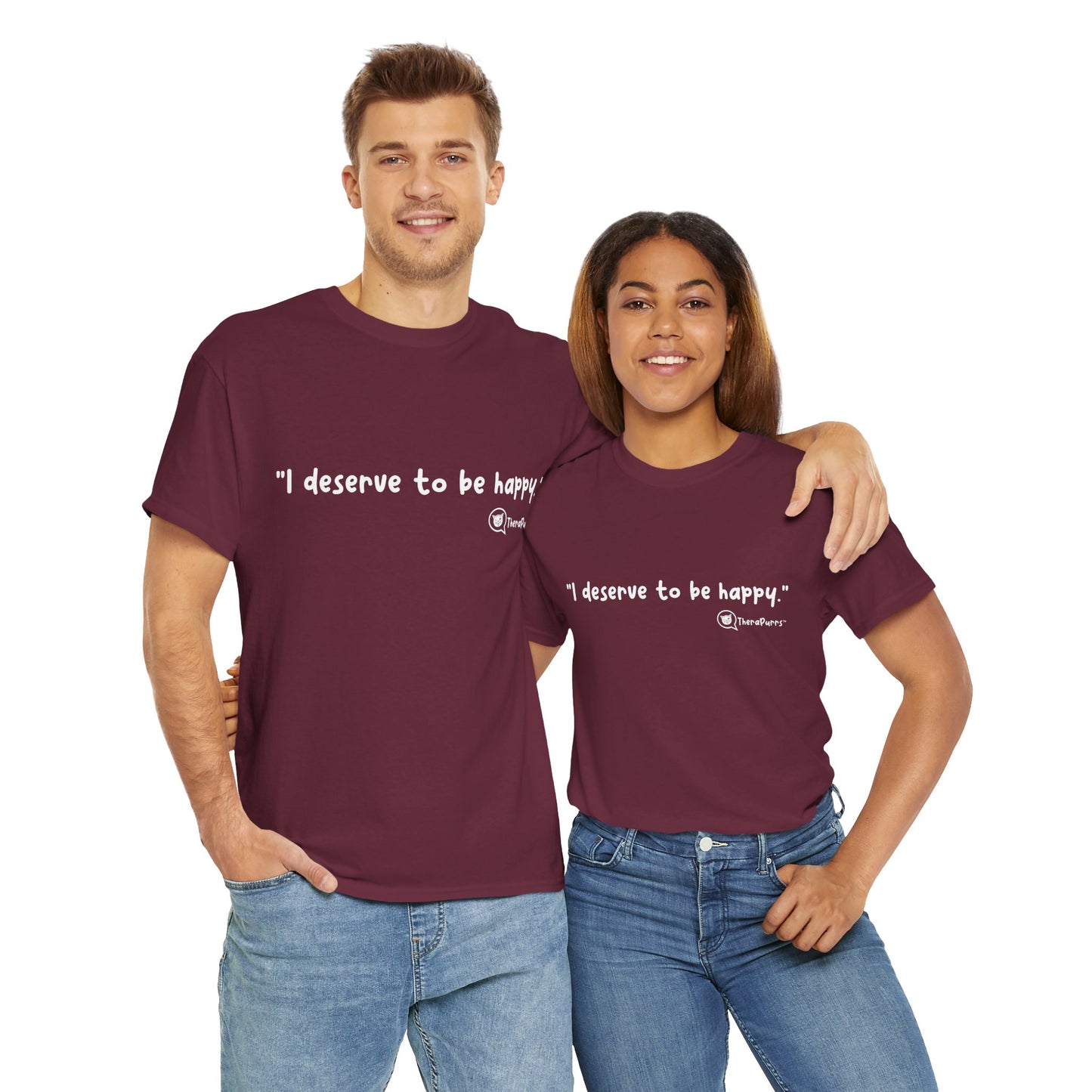 TheraPurrs Phrase T-Shirt - "I deserve to be happy"