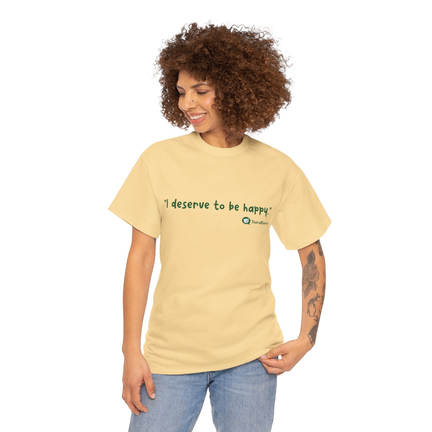 TheraPurrs Phrase T-Shirt - "I deserve to be happy"