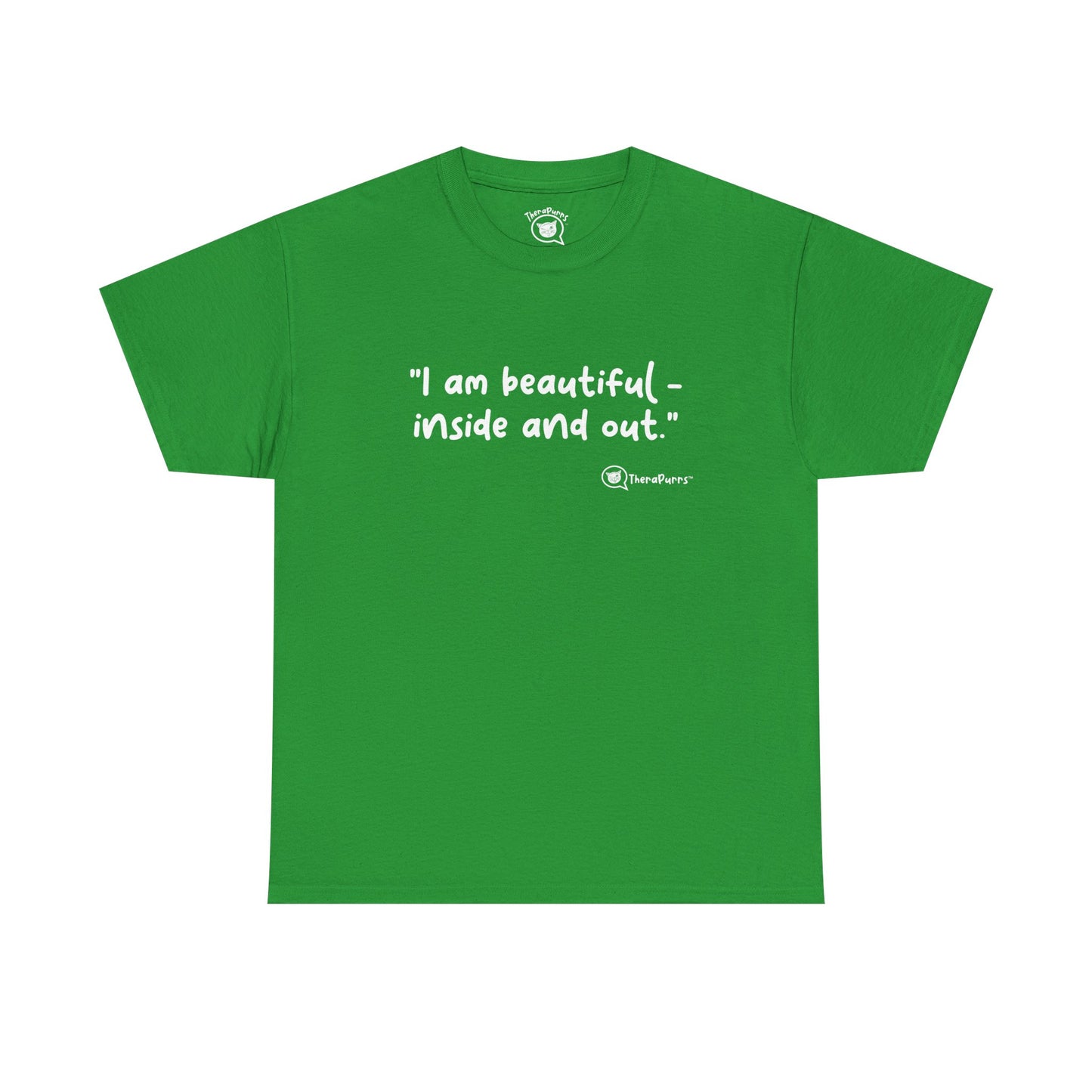 TheraPurrs Phrase T-Shirt - "I am beautiful - inside and out."