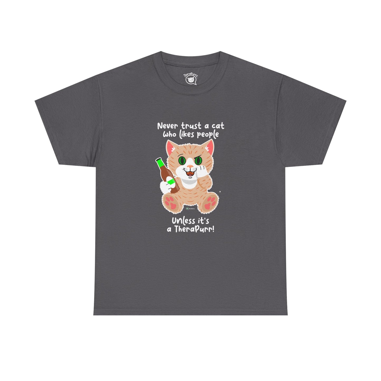 T-Shirt - SmartyCat - Never trust a cat who likes people - unless it's a TheraPurr!