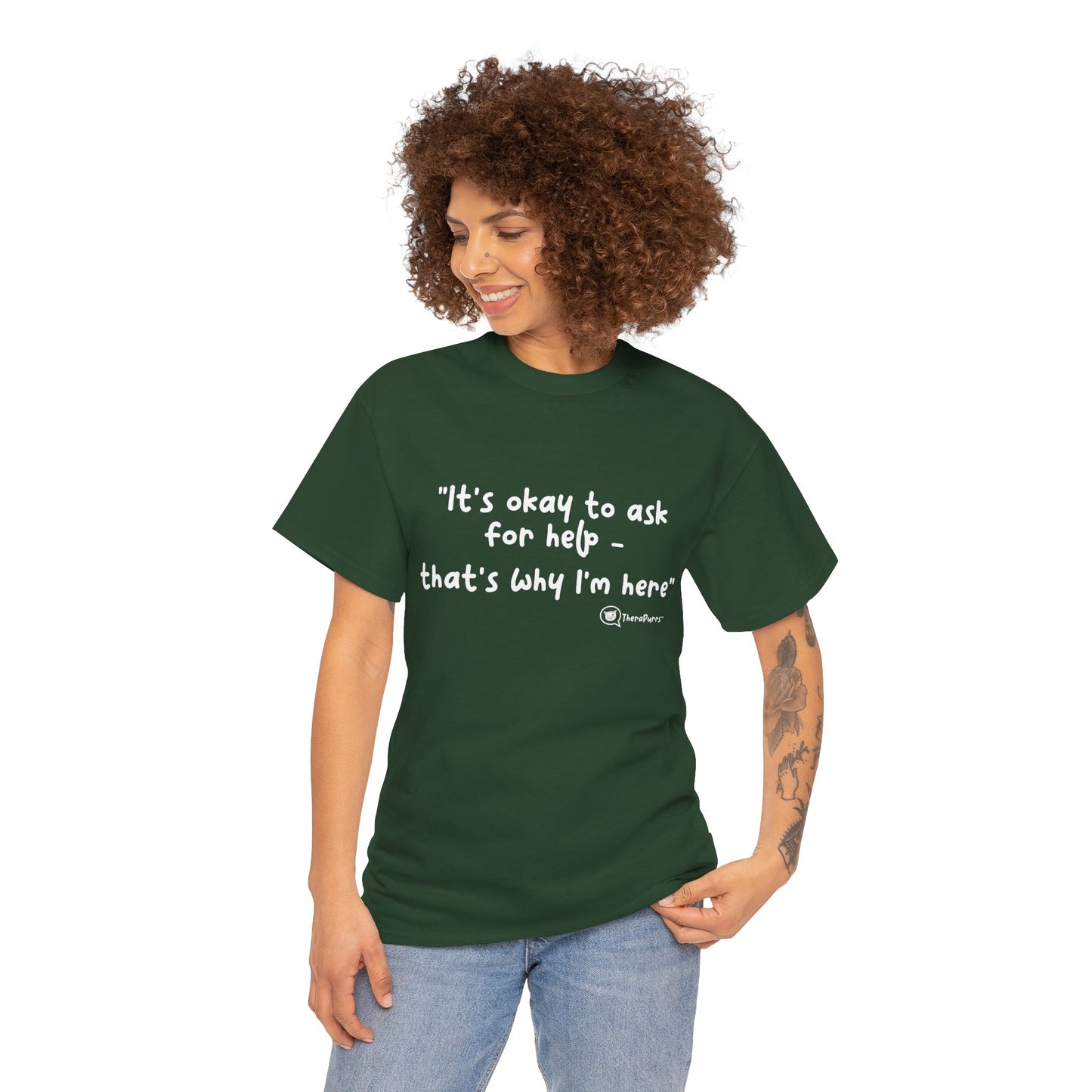 TheraPurrs Phrase T-Shirt - "It's Okay to Ask for Help. That's Why I'm Here."