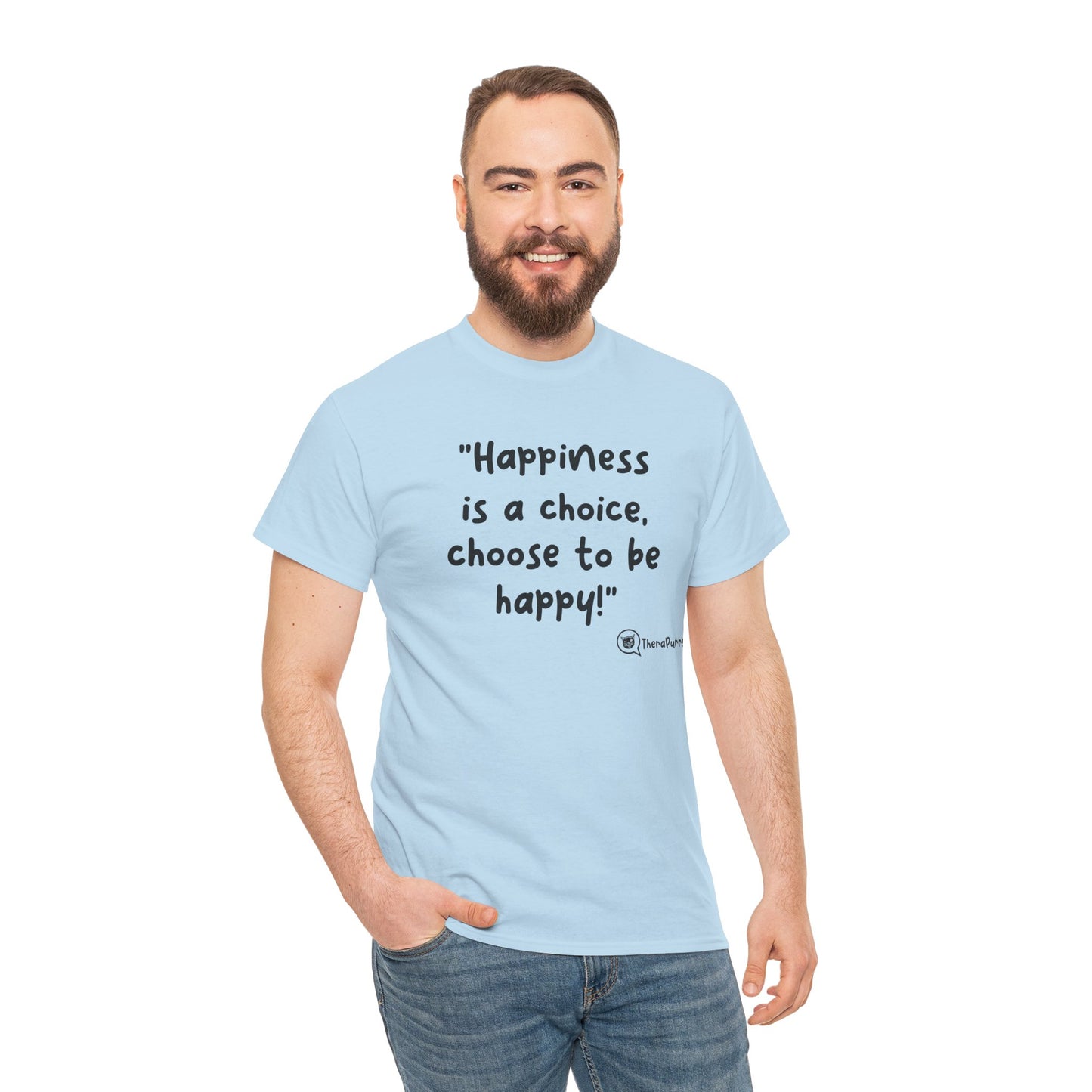 TheraPurrs Phrase T-Shirt - "Happiness is a choice. Choose to be happy!"