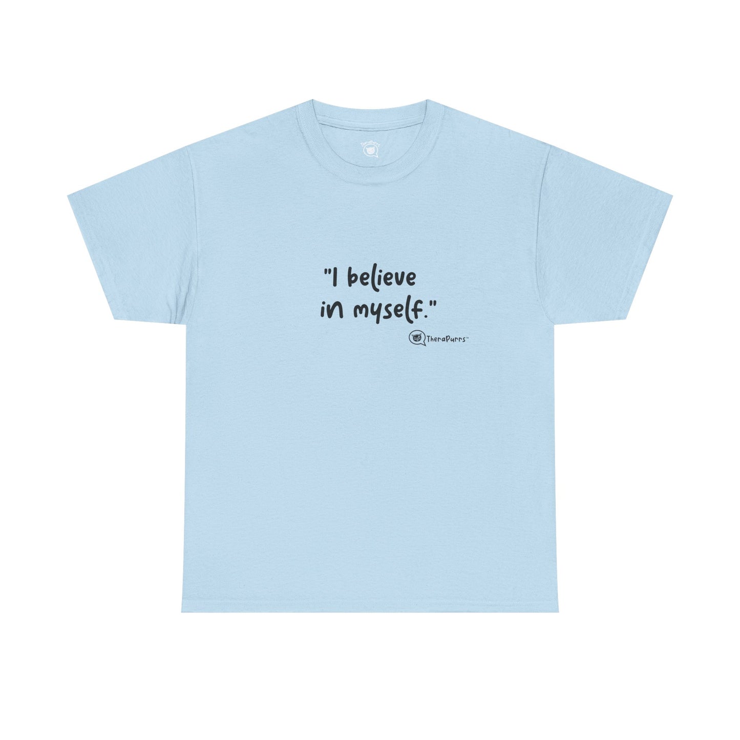 TheraPurrs Phrase T-Shirt - "I believe in myself"