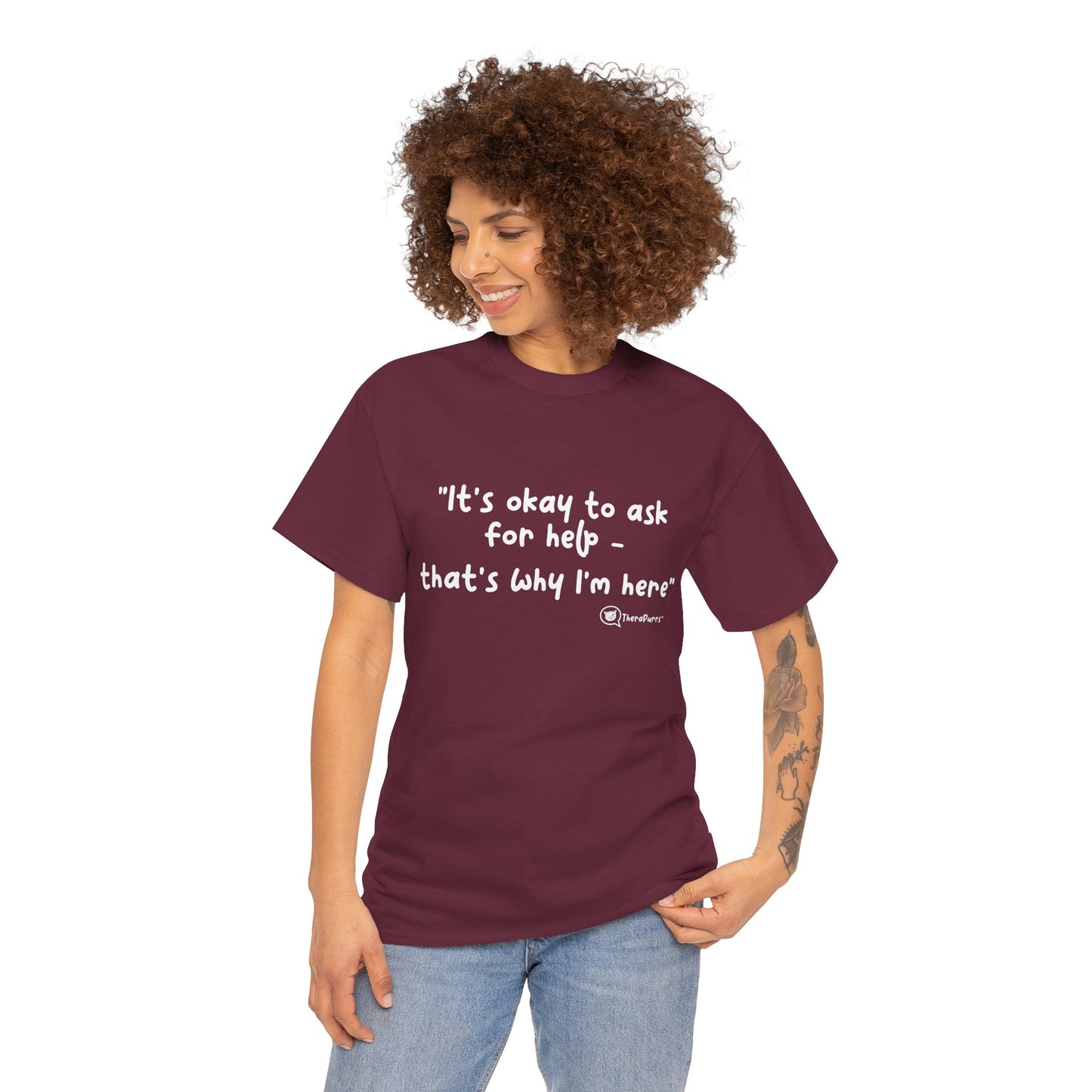 TheraPurrs Phrase T-Shirt - "It's Okay to Ask for Help. That's Why I'm Here."
