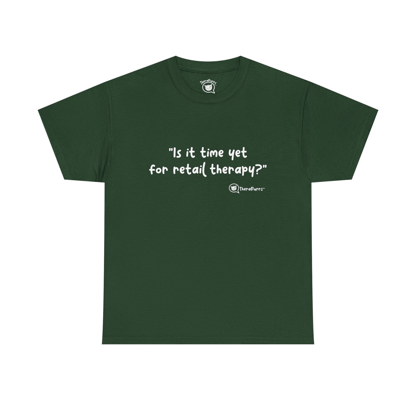 TheraPurrs Phrase T-Shirt - "Is It Time Yet for Retail Therapy?"