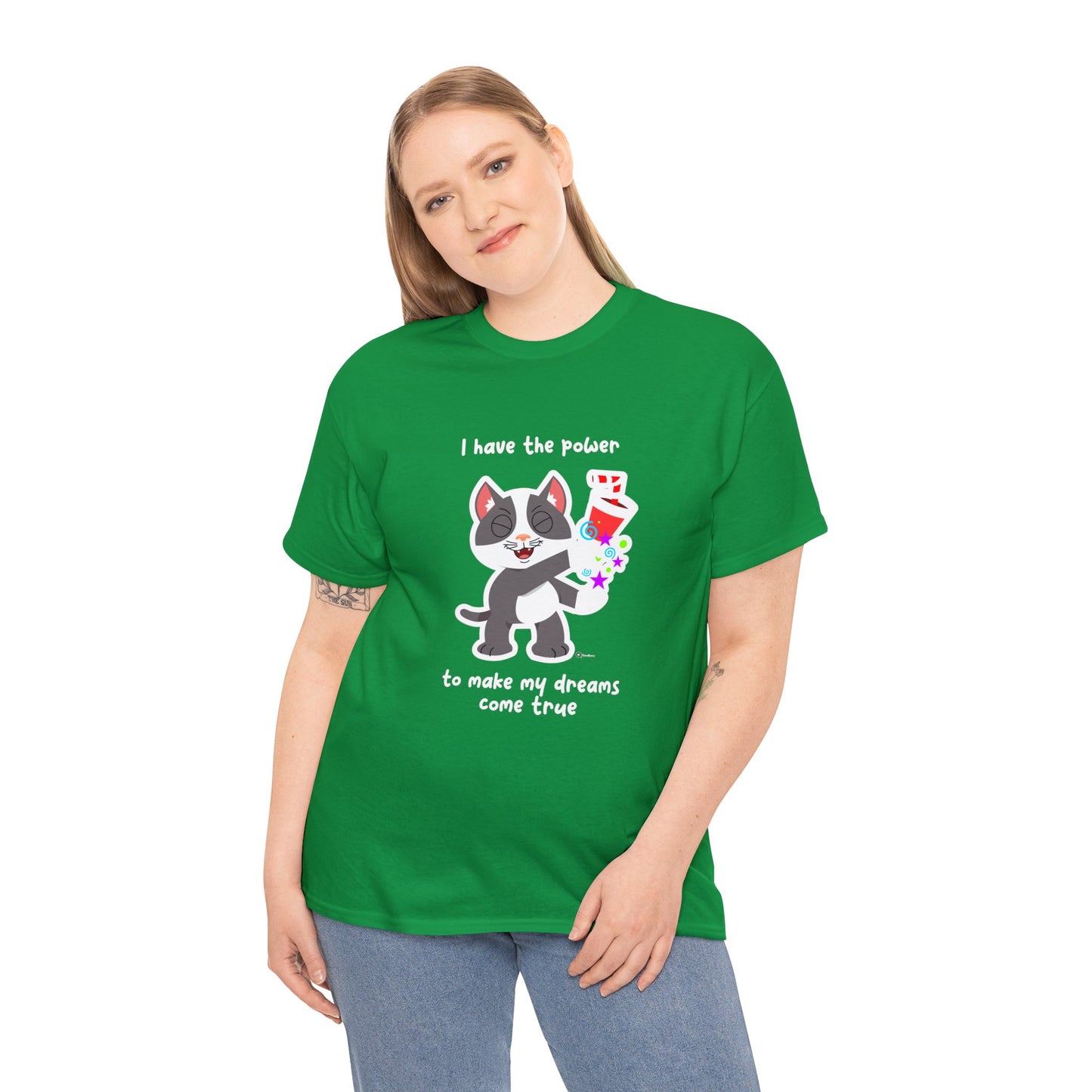 T-Shirt - PosiCat - I have the power to make my dreams come true