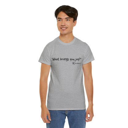 TheraPurrs Phrase T-Shirt - "What brings you joy?"