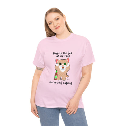 T-Shirt - SmartyCat - Despite the look on my face you're still talking