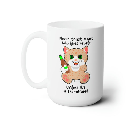 Ceramic Mug 15oz - SmartyCat - Never trust a cat who likes people - unless it's a TheraPurr!