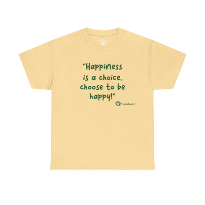 TheraPurrs Phrase T-Shirt - "Happiness is a choice.  Choose to be happy!"