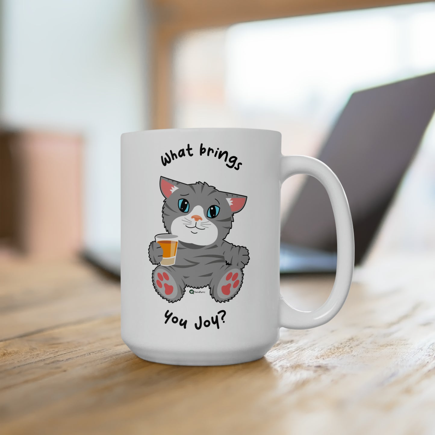 Ceramic Mug 15oz - TheraCat - What brings you joy?