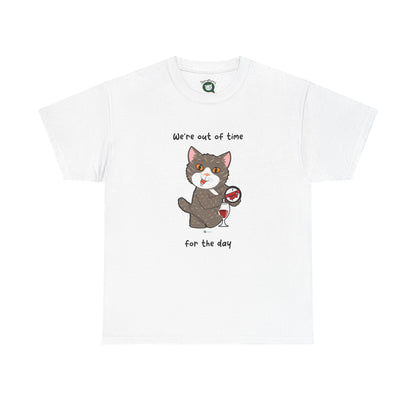 T-Shirt - HipaaCat - We're Out Of Time For The Day