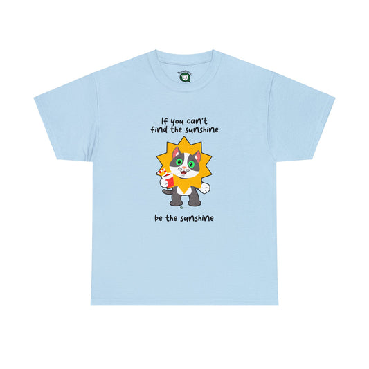 T-Shirt - PosiCat - If You Can't Find The Sunshine, Be The Sunshine