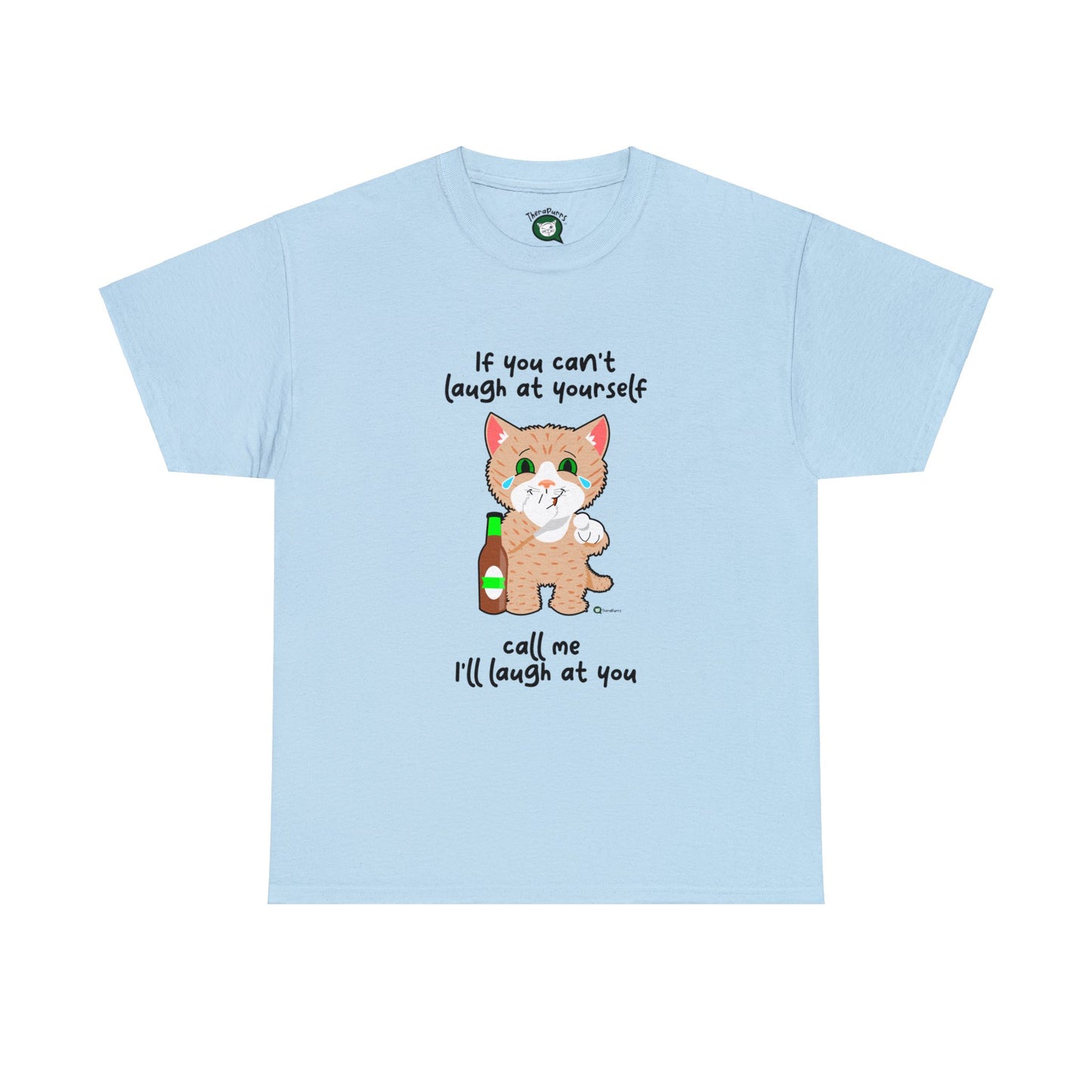 T-Shirt - SmartyCat - If you can't laugh at yourself - call me - I'll laugh at you