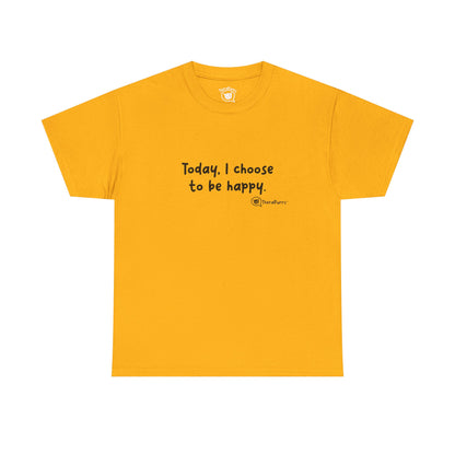 TheraPurrs Phrase T-Shirt - "Today, I choose to be happy"