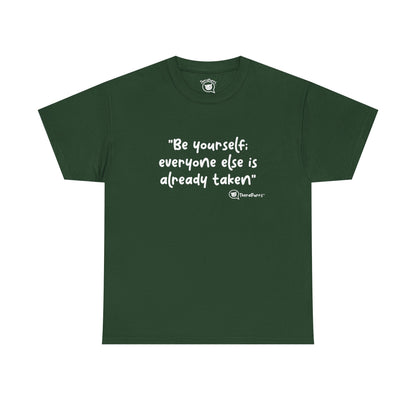 TheraPurrs Phrase T-Shirt - "Be yourself.  Everyone else is already taken."