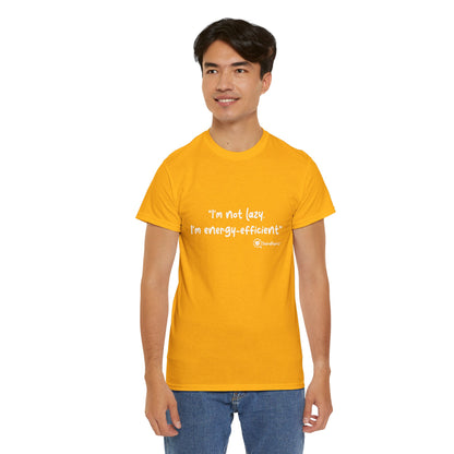 TheraPurrs Phrase T-Shirt - "I'm not lazy. I'm energy efficient."