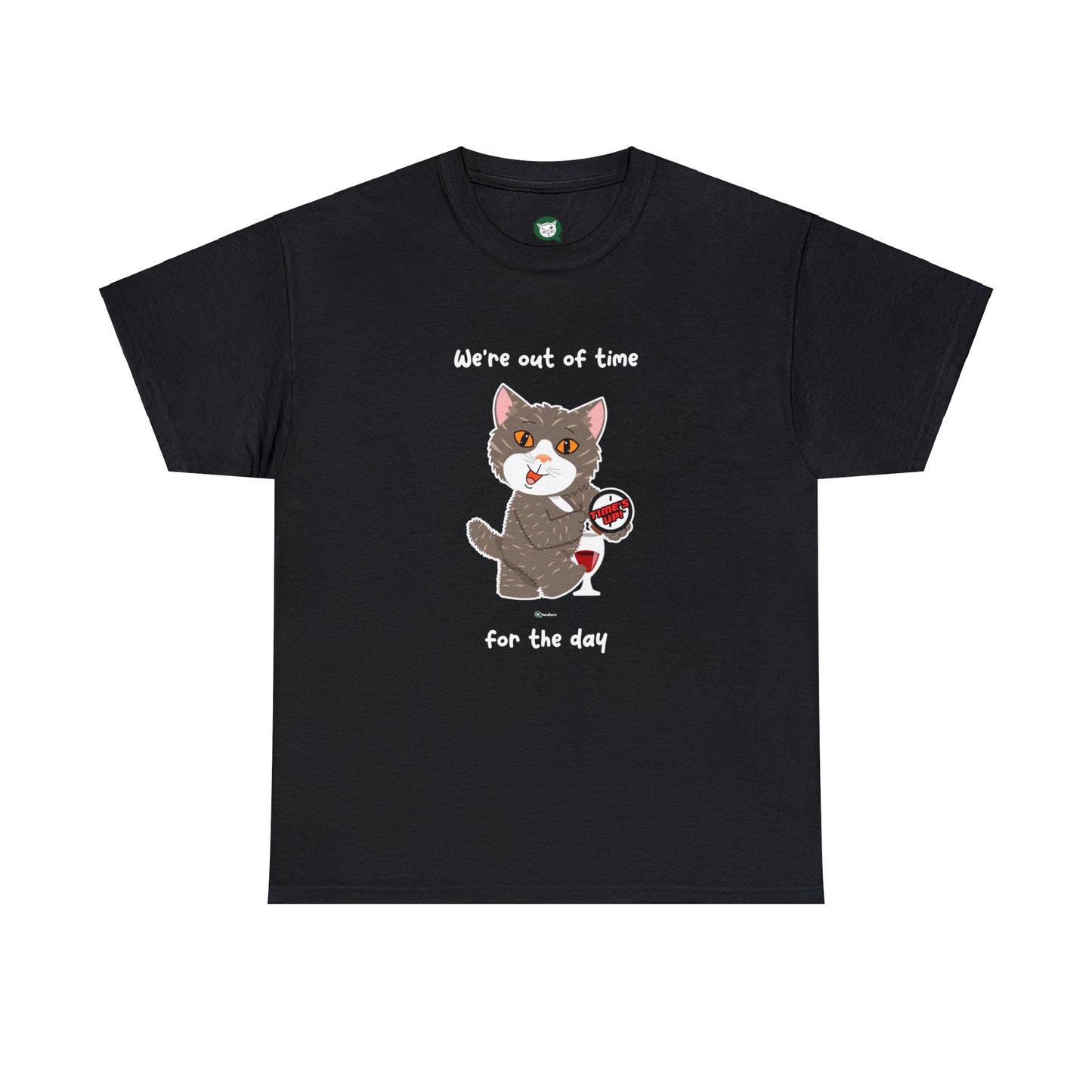 T-Shirt - HipaaCat - We're Out Of Time For The Day