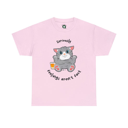 T-Shirt - TheraCat - Seriously feelings aren't fact