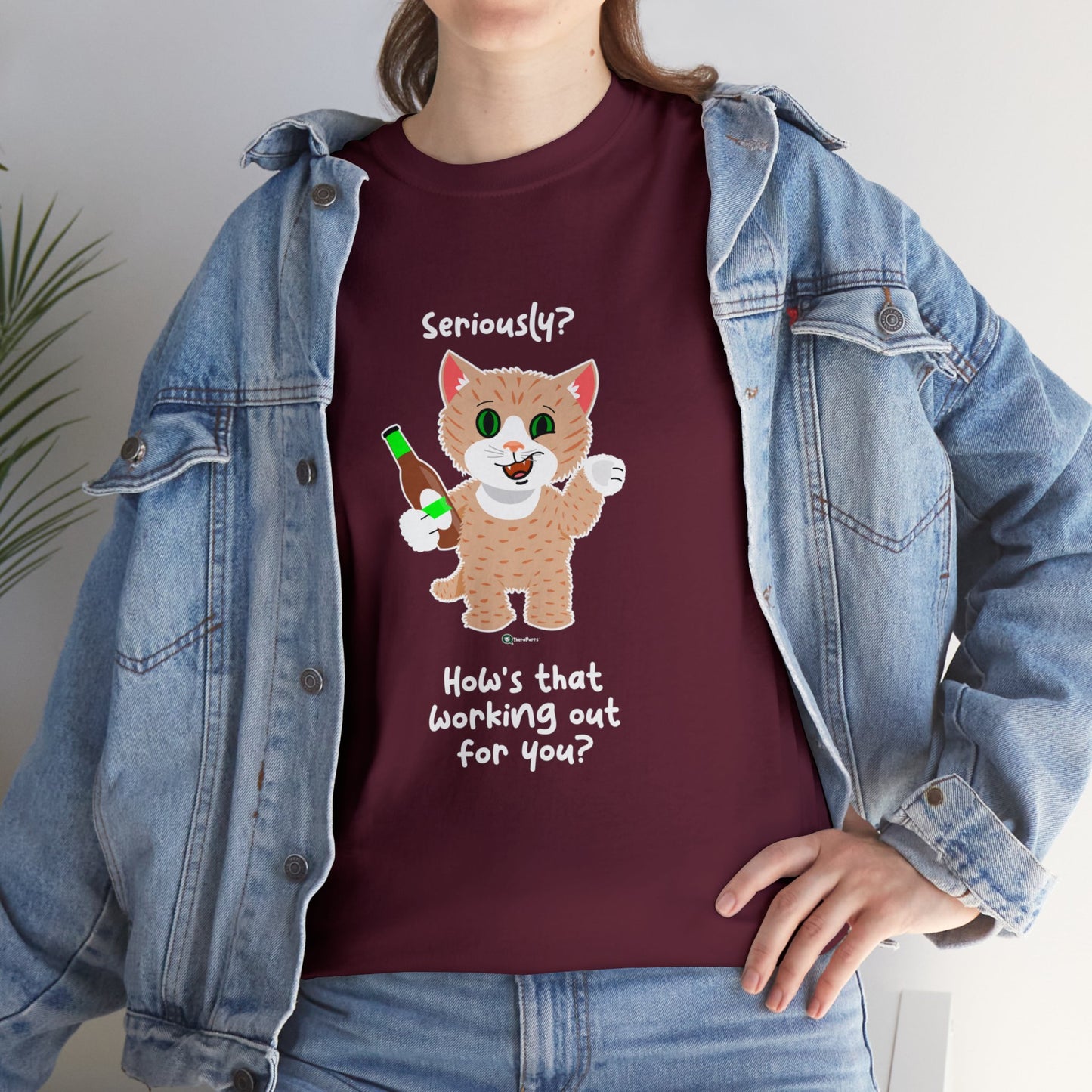 T-Shirt - SmartyCat - Seriously? How's that working out for you?