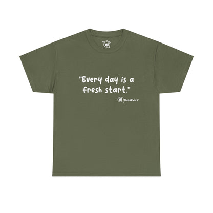 TheraPurrs Phrase T-Shirt - "Every day is a fresh start"