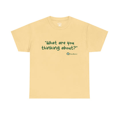 TheraPurrs Phrase T-Shirt - "What are you thinking about?"