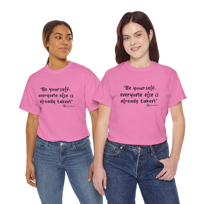TheraPurrs Phrase T-Shirt - "Be yourself.  Everyone else is already taken."