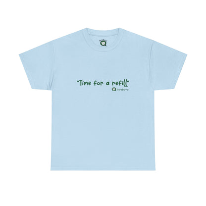 TheraPurrs Phrase T-Shirt - "Time for a Refill"