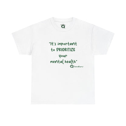 TheraPurrs Phrase T-Shirt - "It's important to PRIORITIZE your mental health"