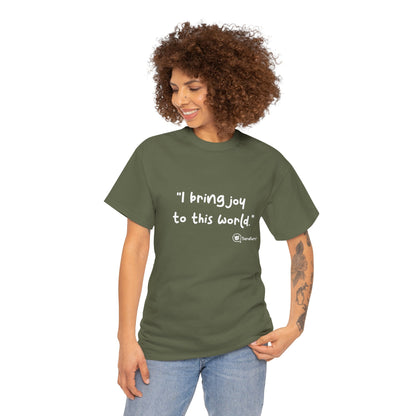 TheraPurrs Phrase T-Shirt - "I Bring Joy to This World"
