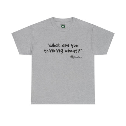 TheraPurrs Phrase T-Shirt - "What are you thinking about?"