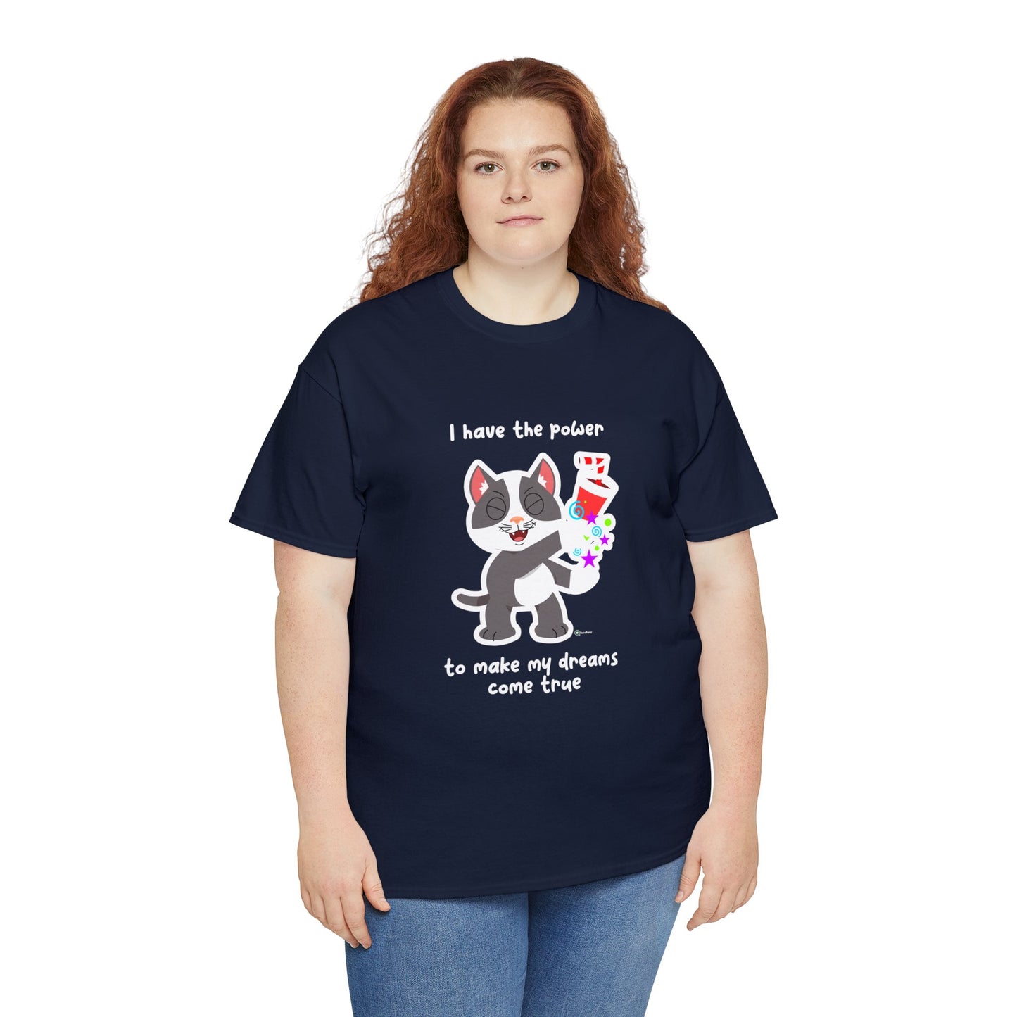 T-Shirt - PosiCat - I have the power to make my dreams come true