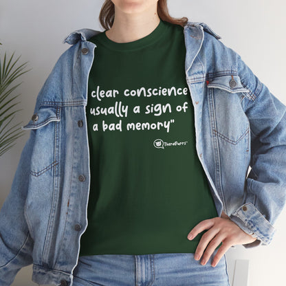 TheraPurrs Phrase T-Shirt - "A clear conscience is usually the sign of a bad memory"