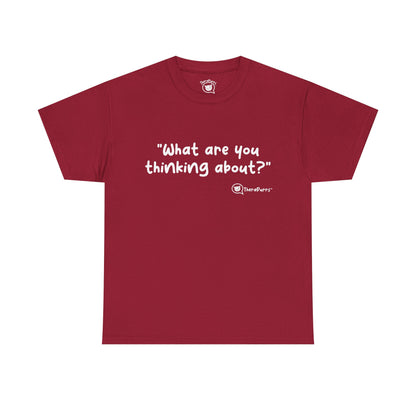 TheraPurrs Phrase T-Shirt - "What are you thinking about?"