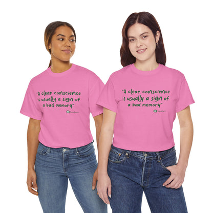 TheraPurrs Phrase T-Shirt - "A clear conscience is usually the sign of a bad memory"