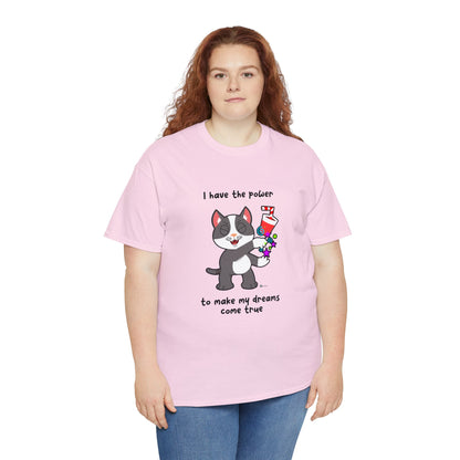 T-Shirt - PosiCat - I have the power to make my dreams come true