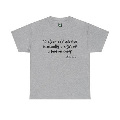 TheraPurrs Phrase T-Shirt - "A clear conscience is usually the sign of a bad memory"