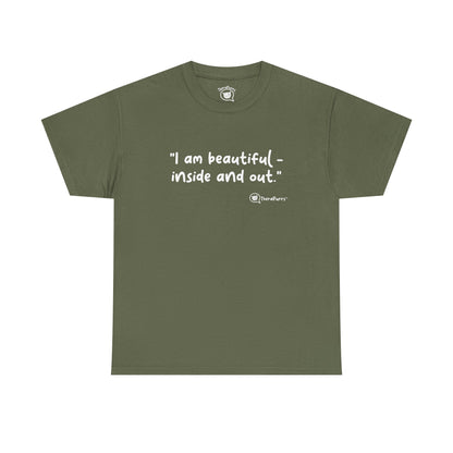 TheraPurrs Phrase T-Shirt - "I am beautiful - inside and out."