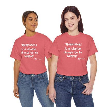 TheraPurrs Phrase T-Shirt - "Happiness is a choice.  Choose to be happy!"