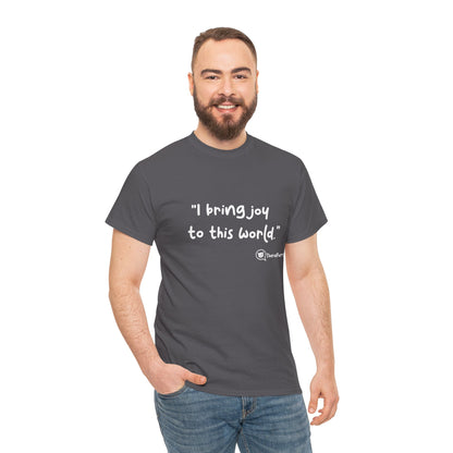 TheraPurrs Phrase T-Shirt - "I Bring Joy to This World"