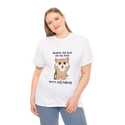 T-Shirt - SmartyCat - Despite the look on my face you're still talking