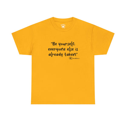 TheraPurrs Phrase T-Shirt - "Be yourself.  Everyone else is already taken."