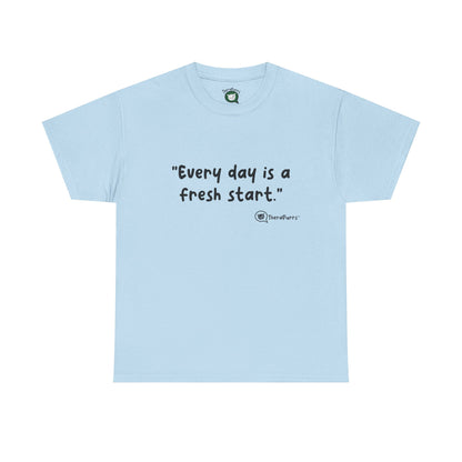 TheraPurrs Phrase T-Shirt - "Every day is a fresh start"