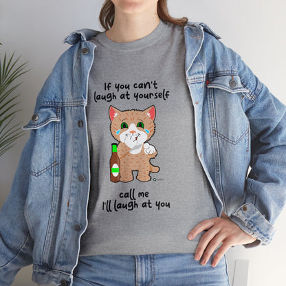 T-Shirt - SmartyCat - If you can't laugh at yourself - call me - I'll laugh at you