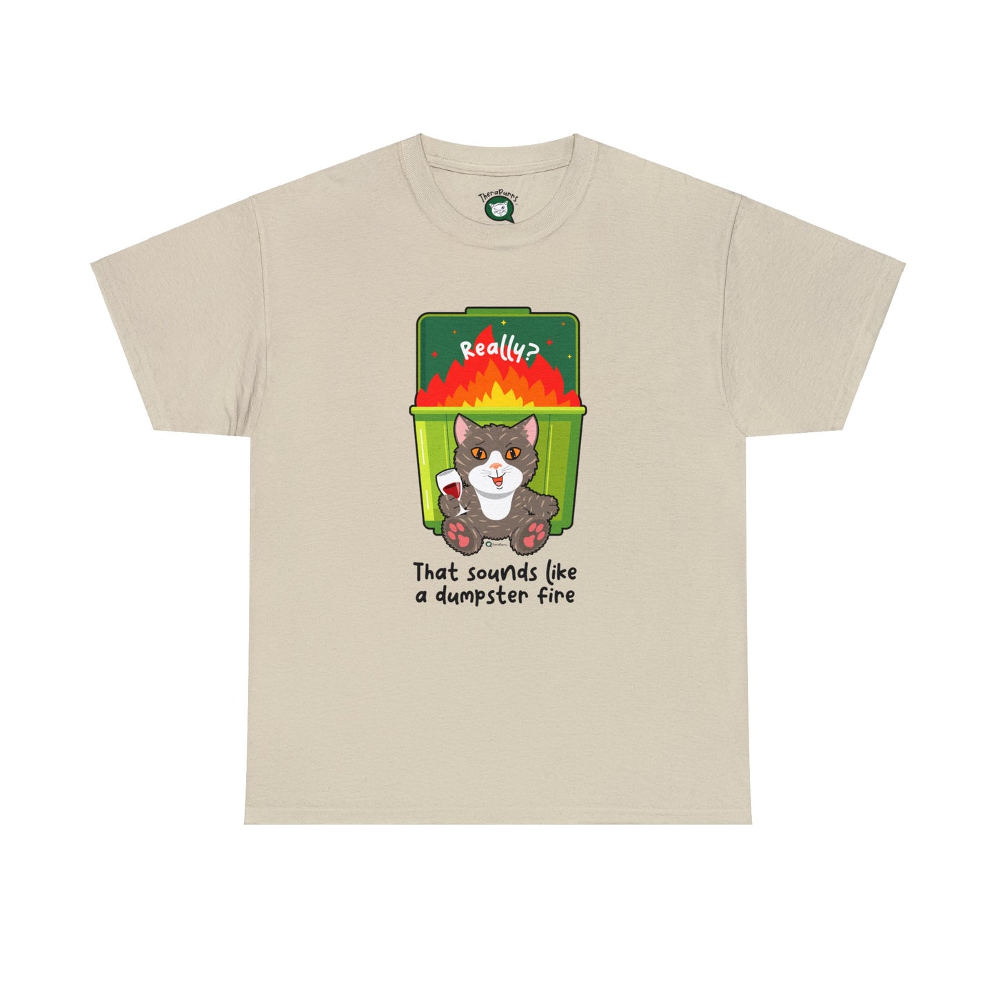 T-Shirt - HipaaCat - That Sounds Like A Dumpster Fire