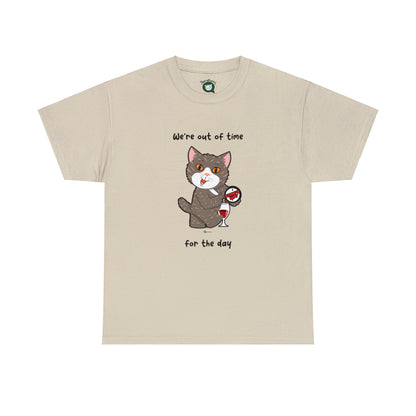 T-Shirt - HipaaCat - We're Out Of Time For The Day