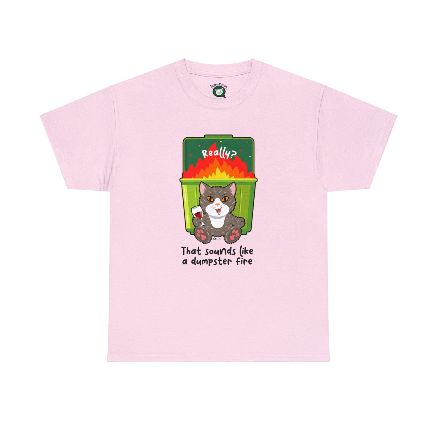 T-Shirt - HipaaCat - That Sounds Like A Dumpster Fire