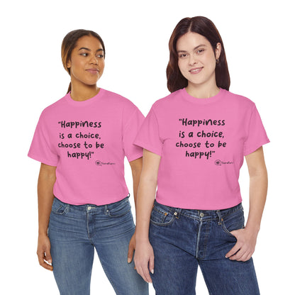 TheraPurrs Phrase T-Shirt - "Happiness is a choice.  Choose to be happy!"