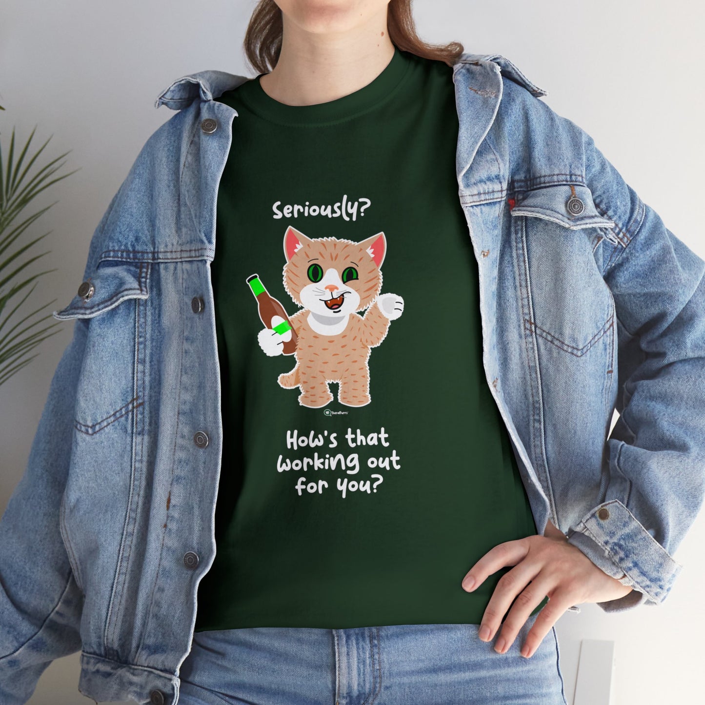 T-Shirt - SmartyCat - Seriously? How's that working out for you?